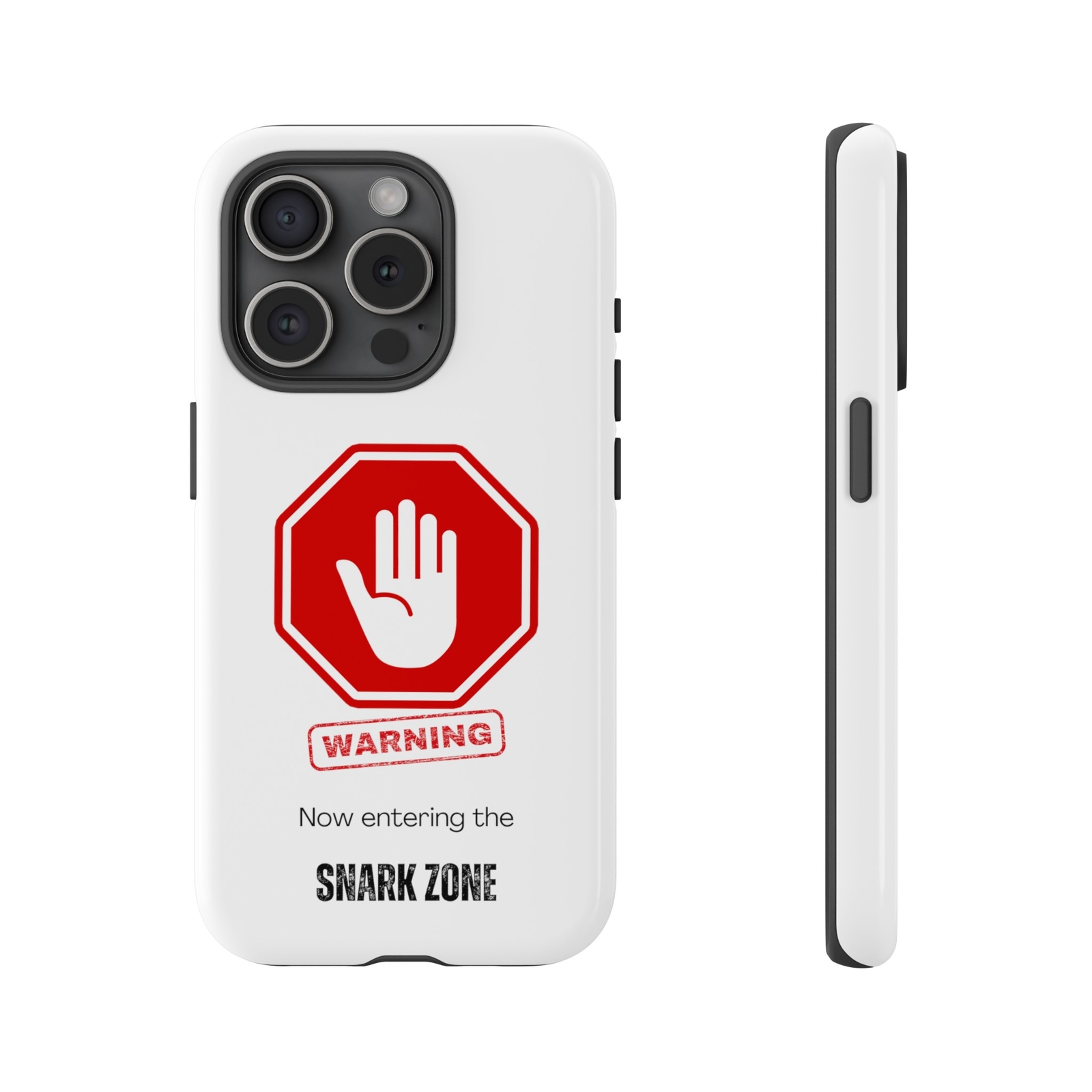 Warning Now Entering The Snark Zone iPhone 13-15 Phone Case Novelty Funny Gifts